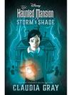 The Haunted Mansion: Storm & Shade Book