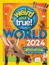 Weird But True!: World 2024 Book – National Geographic