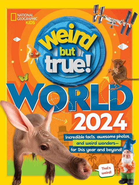 Weird But True!: World 2024 Book – National Geographic