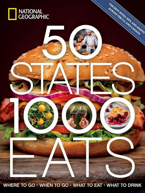 50 States, 1,000 Eats: Where to Go, When to Go, What to Eat, What to Drink Book – National Geographic