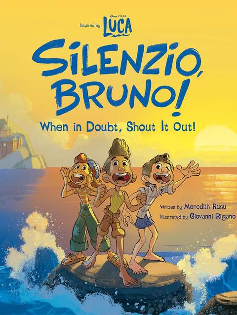 Luca: Silenzio, Bruno!: When in Doubt, Shout It Out! Book