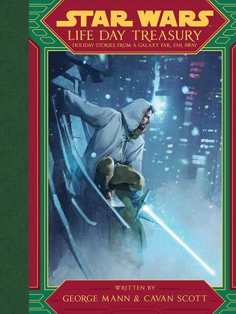 Star Wars Life Day Treasury: Holiday Stories from a Galaxy Far, Far Away Book